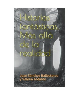 Historias fantásticas. Más allá de la realidad, Ballesteros, Juan Sánchez