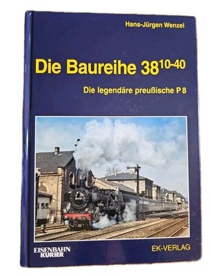 Die Baureihe 38 10-40 Hans-Jürgen Wenzel EK-Verlag German Steam Locomotive HC