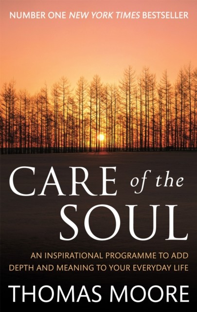 Care Of The Soul by Thomas Moore (Paperback Book)