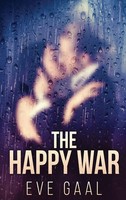 Eve Gaal | The Happy War | Buch | Englisch (2021) | Gebunden | Next Chapter