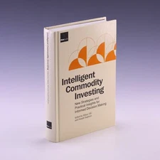 Intelligent Commodity Investing: New Strategies by Hilary Till & Joseph Eagleeye