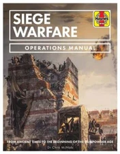 Siege Warfare: From ancient times to the beginning of the gunpowder age by McNab
