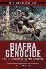 Biafra Genocide : Nigeria: Bloodletting and Mass Starvation, 1967