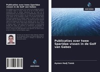 Aymen Hadj Taieb | Publicaties Over Twee Sparidae Vissen In De Golf Van Gabes