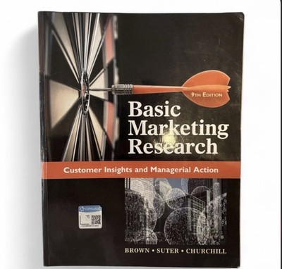 Basic Marketing Research, Customer Insights, Managerial Action, 9th Edition Book