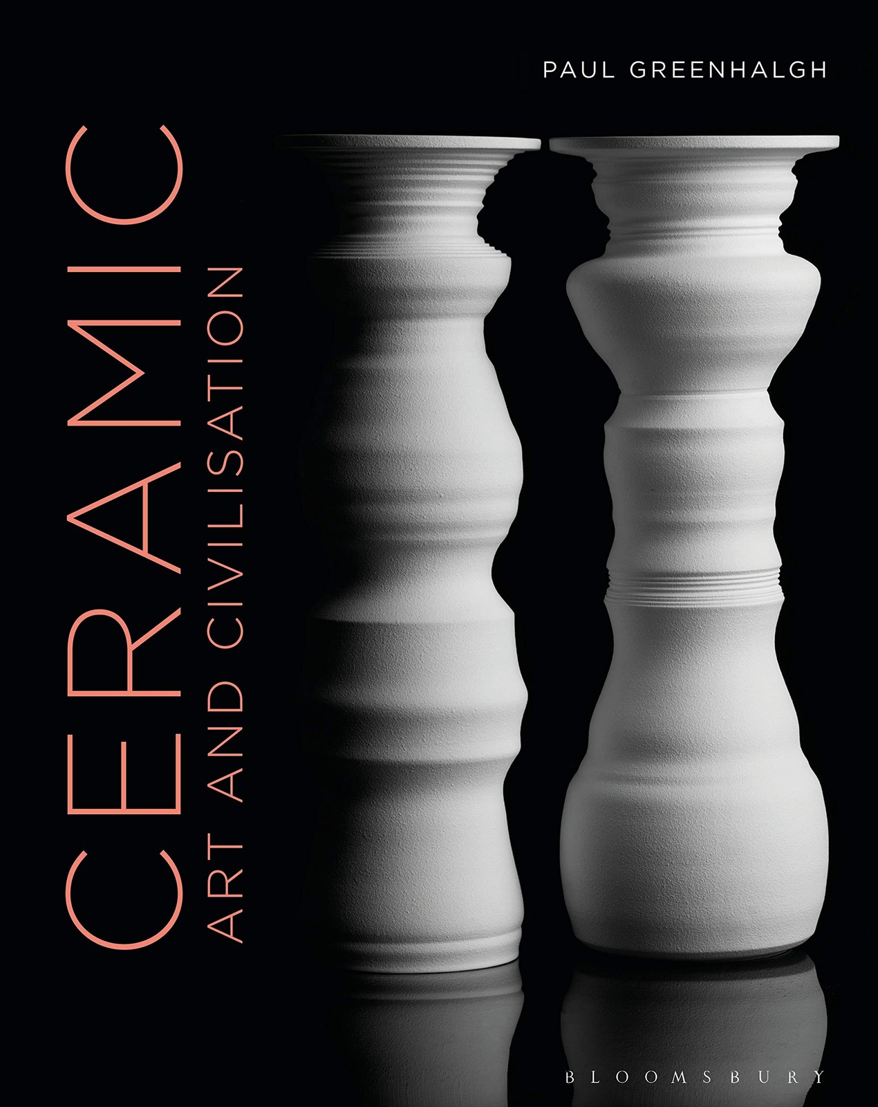 Ceramic, Art and Civilisation: Art and Civilization By Paul Greenhalgh