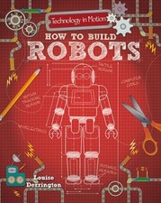 How to Build Robots Hardcover Louise Derrington