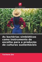 As BactéRias SimbióTicas Como Instrumento De Escolha Para A ProduçãO De...