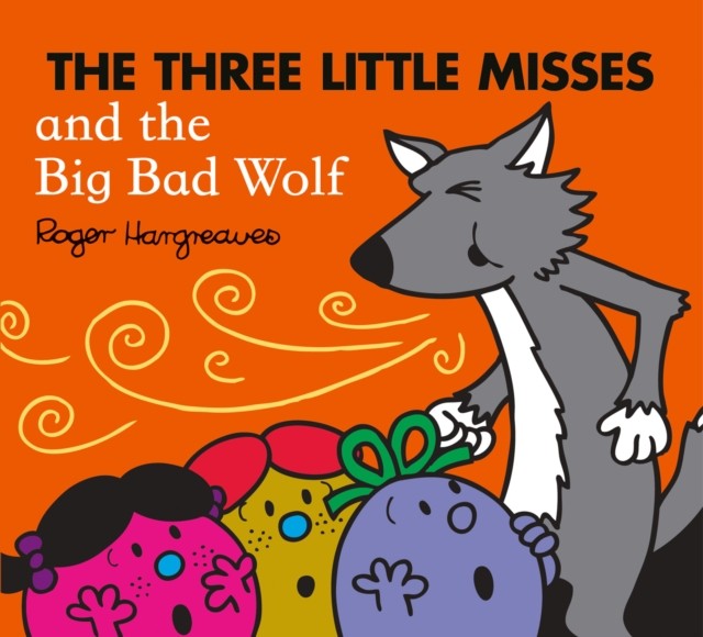 The Three Little Misses and the Big Bad Wolf by Adam Hargreaves (Paperback Book)