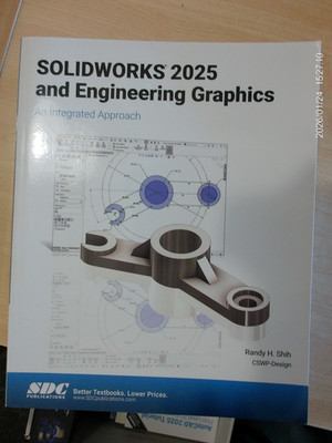 SOLIDWORKS 2025 and Engineering Graphics : An Integrated Approach by Randy Shih