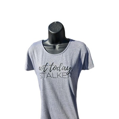 ''Not Today Stalker''   Women Cut T-Shirt XS Personal Safety Damsel In Defense