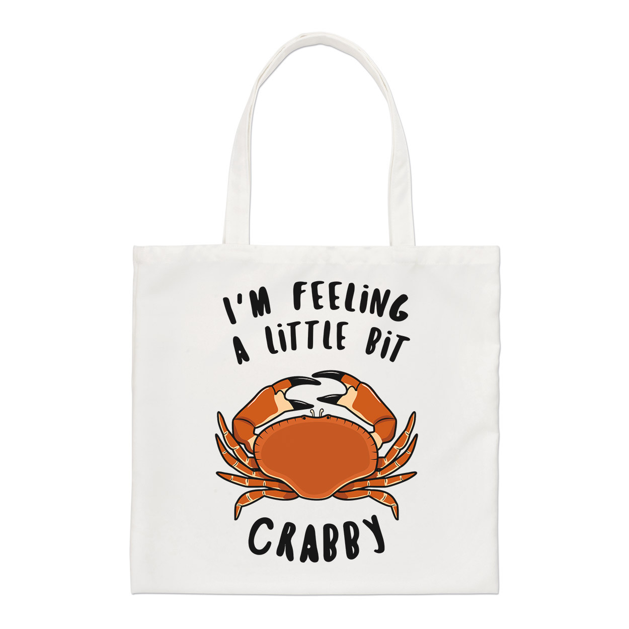 I'm Feeling A Bit Crabby Regular Tote Bag Funny Animal Crab Shoulder