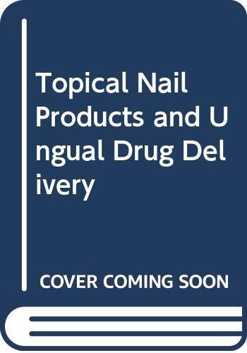 Topical Nail Products and Ungual Drug Delivery, Murthy, Maibach 97803673 PB..