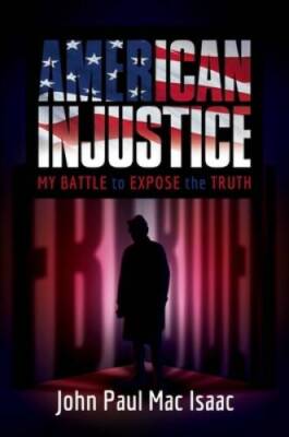 American Injustice: My Battle to Expose the Truth - Hardcover - GOOD