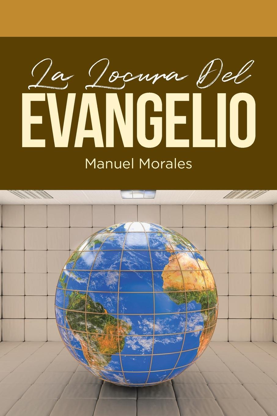 Thumbnail - La Locura Del Evangelio Manuel Morales Taschenbuch Paperback Spanisch