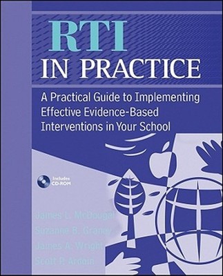 RTI in Practice : A Practical Guide to Implementing Effective Evidence-Based ...