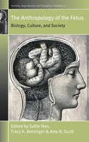 Sallie Han (U. A.) | The Anthropology Of The Fetus | Buch | Englisch (2017)