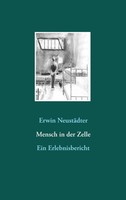 Mensch In Der Zelle | Ein Erlebnisbericht | Erwin NeustäDter | Taschenbuch