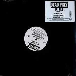 dead prez If I Fail STILL SEALED Vinyl Single 12inch NEW OVP amaru