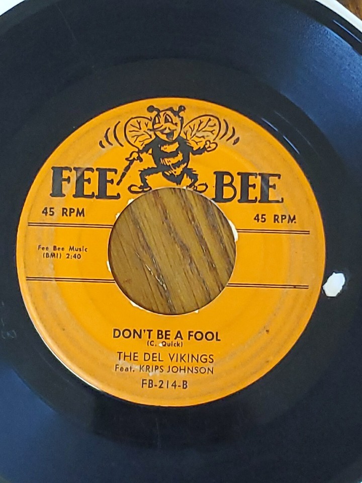 Vintage FEE BEE 45 VINYL RECORD The Del Vikings DON'T BE A FOOL