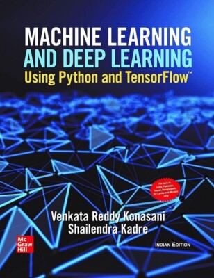 Maschinelles Lernen und Deep Learning mit Python und Tensor Flow, INTERNATION...