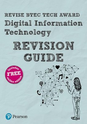 Revise BTEC Tech Award Digital Information Technology Revision G