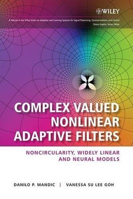 Complex Valued Nonlinear Adaptive Filters by Danilo P. Mandic... - 9780470066355