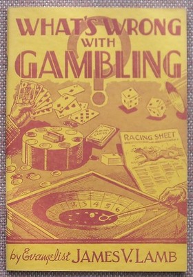 WHAT'S WRONG WITH GAMBLING? ~ JAMES V. LAMB ~ PB ~ 1950 1st Edition ~ VG