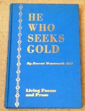 Everett Wentworth Hill / HE WHO SEEKS GOLD Signed 1st Edition 1968