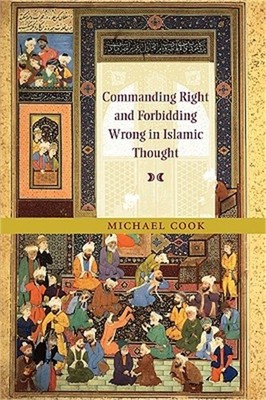 Commanding Right and Forbidding Wrong in Islamic Thought (Paperback or Softback)
