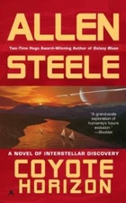 Coyote Horizon: A Novel of Interstellar Discovery by Steele, Allen
