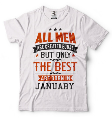 All Men Created Equal But Best Are Born In January Funny Birthday Gift T-shirt