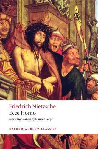 Friedrich Nietzsche Ecce Homo (taschenbuch) Oxford World's Classics