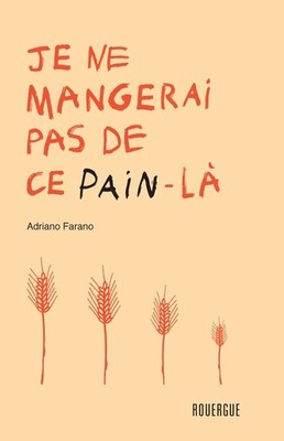 Je ne mangerai pas de ce pain-là by Farano, Adriano Book The Fast Free Shipping