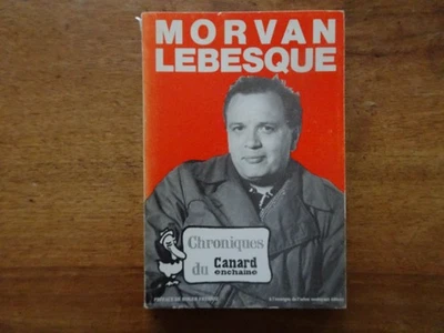 MORVAN LEBESQUE : Chroniques du CANARD Enchaîné 1952-1970 - Photo 1/4