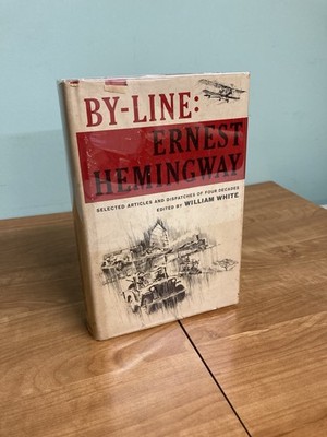 BY-LINE: Ernest Hemingway (Scribner's, 1967). HARDCOVER