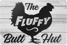 Retro Tin Sign Chicken Coop the Fluffy Butt Hut Hen Metal Sign Wall Art Plaque P