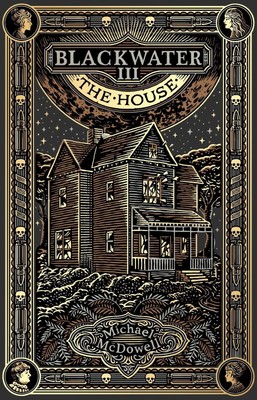 Michael McDowell / Blackwater III: The House /  9781804996393