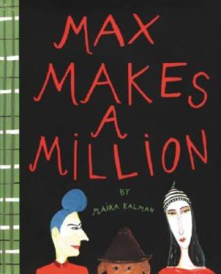 Max Makes a Million - Hardcover By Kalman, Maira - GOOD