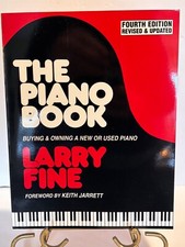 The Piano Book: Buying & Owning a New or Used Piano 4th Edition by Larry Fine