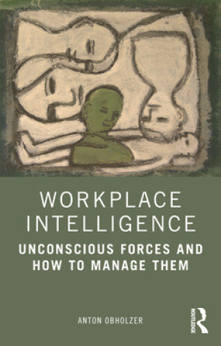 Thumbnail - Workplace Intelligence: Unconscious Forces And How To Manage Them