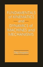 Fundamentals of Kinematics and Dynamics of Machines and Mechanisms - hardcov...