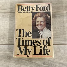 Autographed The Times Of My Life By Betty Ford 1st Edition 1978 Hardcover Signed
