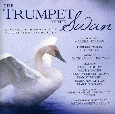 JASON ROBERT BROWN JOHN LITHGOW KATHY BATES - The Trumpet Of The Swan - CD
