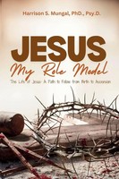 Harrison Mungal | Jesus My Role Model | Taschenbuch | Englisch (2025)