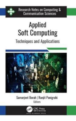 Applied Soft Computing : Techniques and Applications, Hardcover by Borah, Sam...