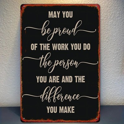 May You Be Proud Inspirational Quote Metal Sign Retro Motivational Office Decor