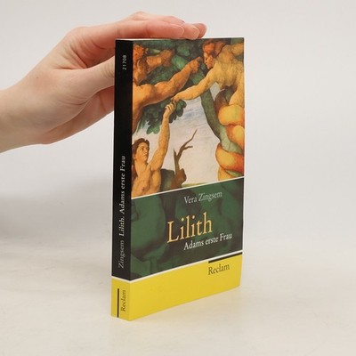 Lilith, Adams erste Frau  |  Vera Zingsem