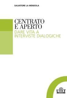 Centrato e aperto: Dare vita a interviste dialogiche von... | Buch | Zustand gut