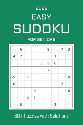 Easy Sudoku For Seniors: 60+ Puzzles to Boost Memory | Solutions